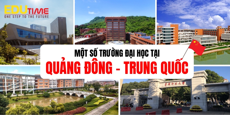 Một số trường nổi bật khi du học Trung Quốc tỉnh Quảng Đông
