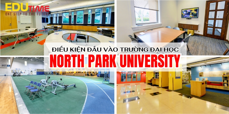 yêu cầu đầu vào du học mỹ trường đại học north park university