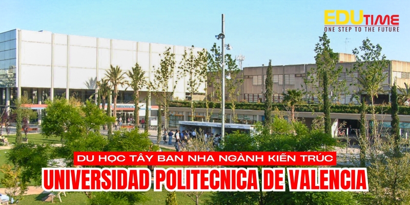 ngành kiến trúc xây dựng trường universidad politecnica de valencia (upva)