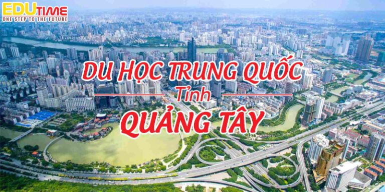 Du học Trung Quốc tỉnh Quảng Tây: Vùng đất đa dạng và hấp dẫn!