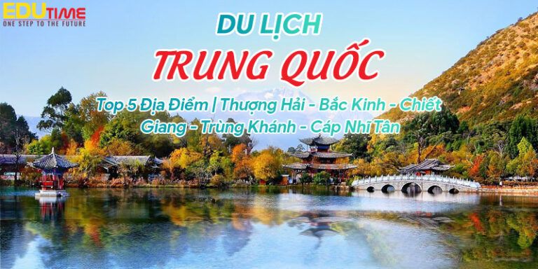 Top 5 địa điểm du lịch nổi tiếng khi du học Trung Quốc!