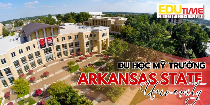 Du học Mỹ trường Đại học Arkansas State University du học mỹ trường đại học arkansas state university