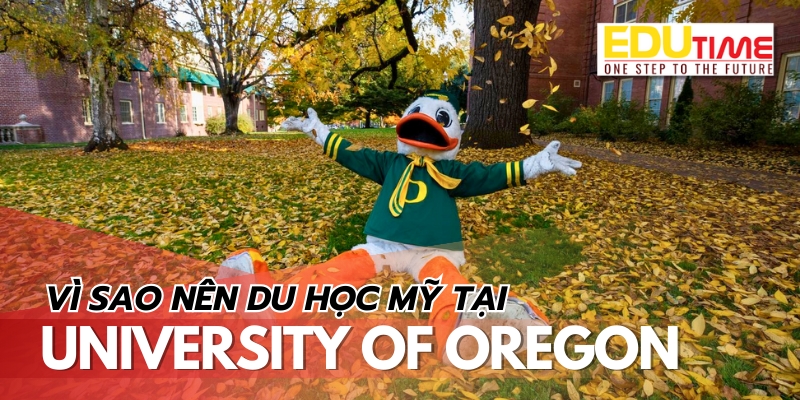 vì sao nên du học mỹ trường university of oregon?