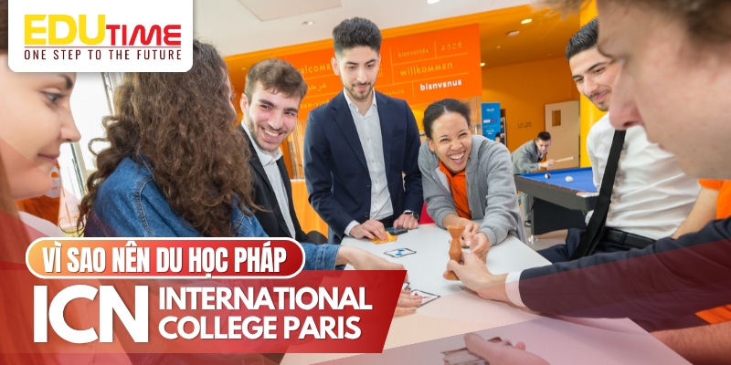 vì sao nên du học pháp trường icn international college paris?