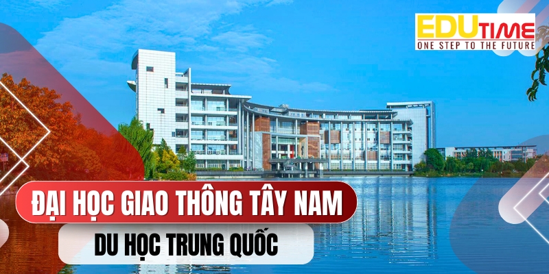 Đại học Giao Thông Tây Nam đại học giao thông tây nam