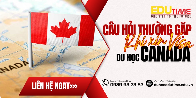 các câu hỏi thường gặp khi xin visa du học canada