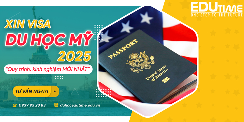 xin visa du học mỹ 2025: quy trình, kinh nghiệm mới nhất!