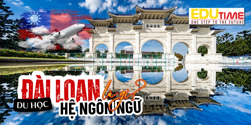 du học ngôn ngữ tại đài loan là học gì?