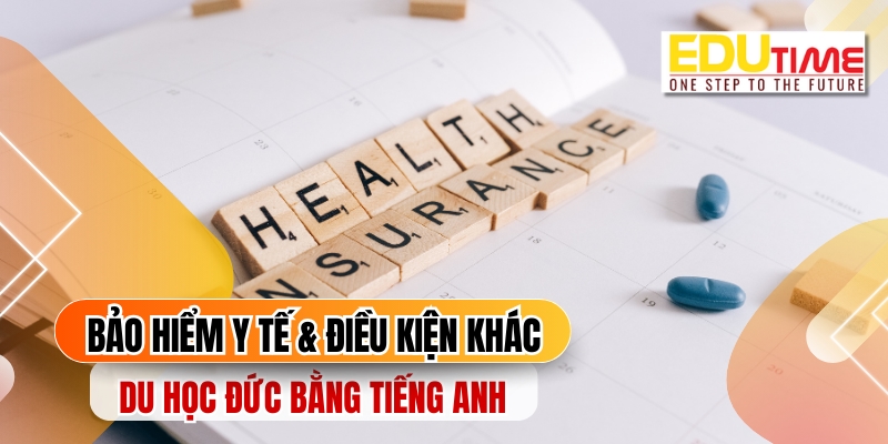 bảo hiểm y tế và các điều kiện khác du học đức bằng tiếng anh
