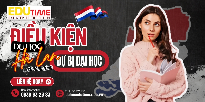 Điều kiện du học Hà Lan chương trình dự bị đại học điều kiện du học hà lan chương trình dự bị đại học