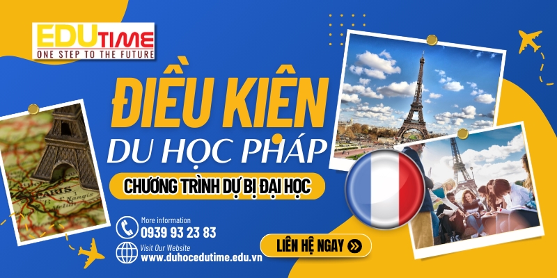 điều kiện du học pháp chương trình dự bị đại học