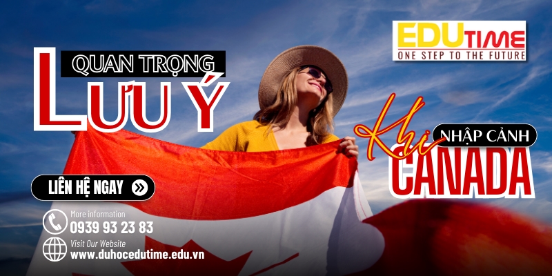 lưu ý quan trọng khi nhập cảnh canada