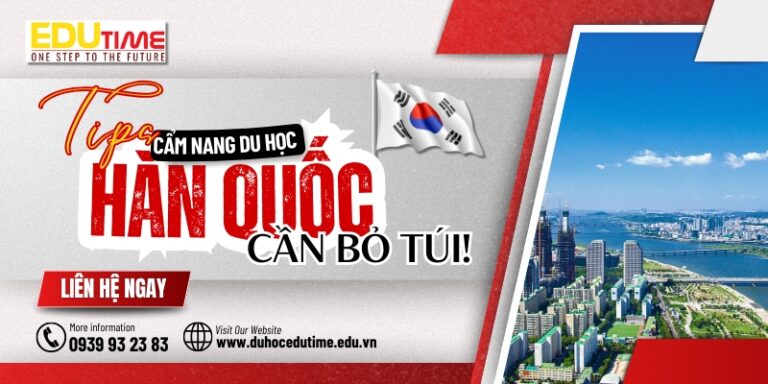 Kinh nghiệm du học Hàn Quốc: Tips cẩm nang cần bỏ túi!