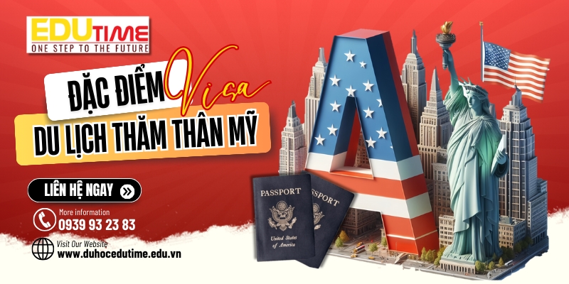 đặc điểm visa du lịch thăm thân mỹ là gì?