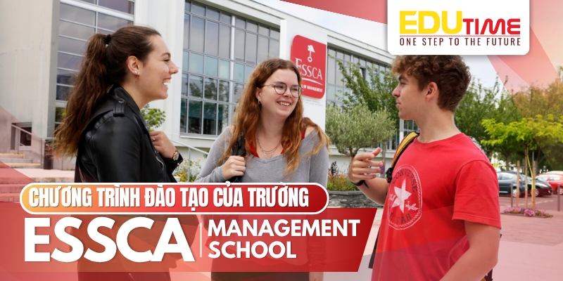 các chương trình đào tạo du học pháp trường management school essca