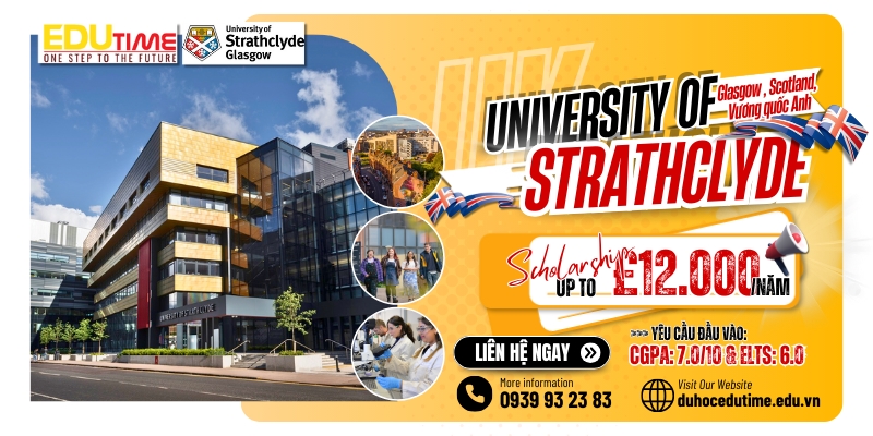 học bổng lên đến £12.000 tại university of strathclyde, anh quốc