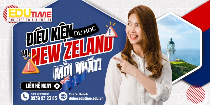 điều kiện du học new zealand 2026 mới nhất bạn cần biết!