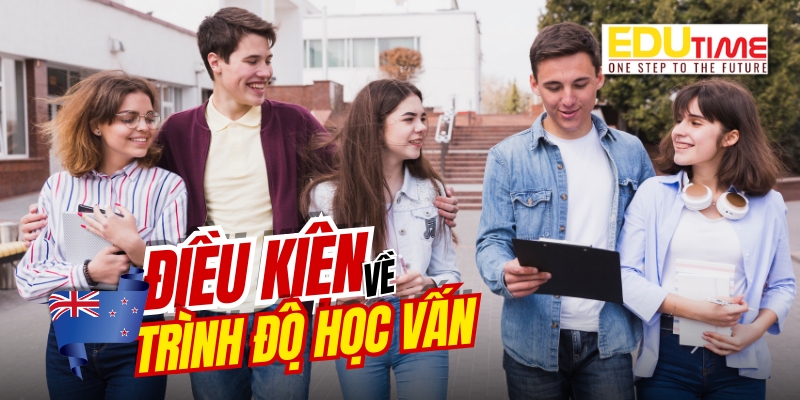 điều kiện du học new zealand 2026 về trình độ học vấn gpa