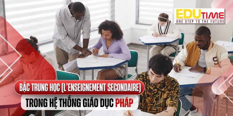 bậc trung học (l’enseignement secondaire) hệ thống giáo dục pháp