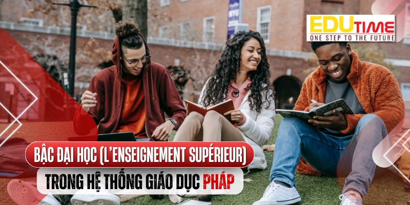 bậc đại học (l’enseignement supérieur) của hệ thống giáo dục pháp