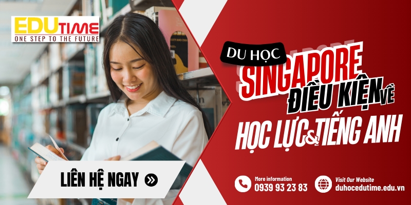 điều kiện du học singapore về học lực và tiếng anh