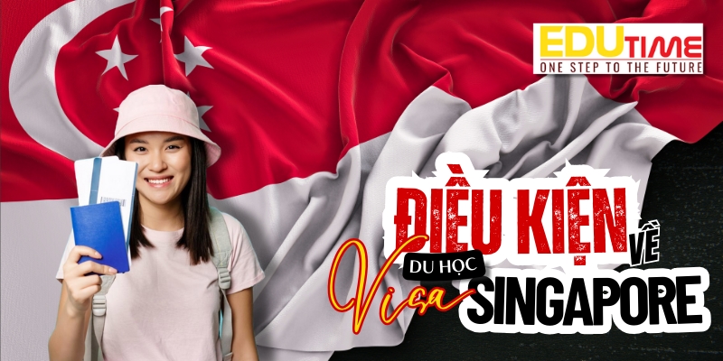 điều kiện du học singapore về visa