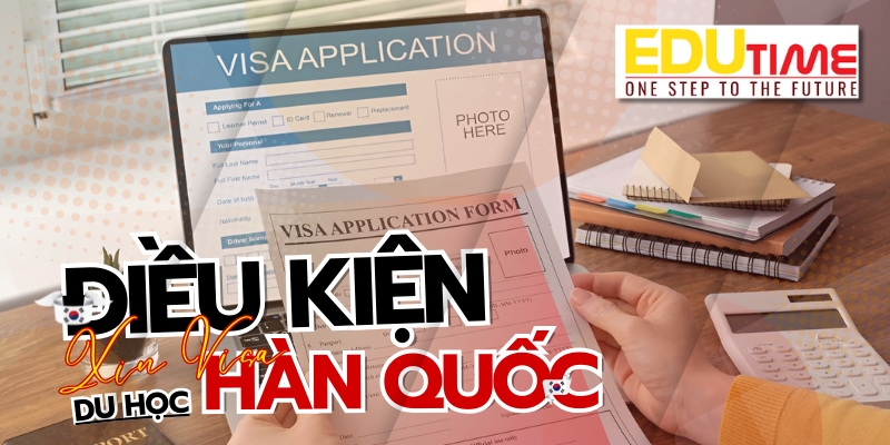 Điều kiện du học Hàn Quốc 2025: Cập nhật mới nhất! 79 điều kiện xin visa du học hàn quốc mới nhất 2025
