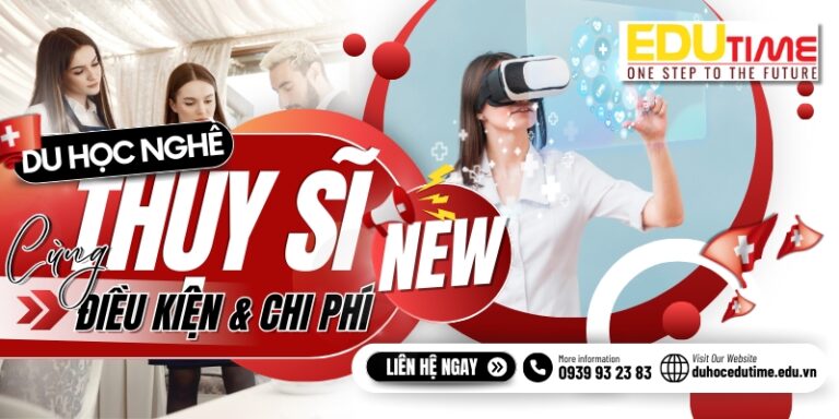 Du học nghề Thụy Sĩ: Điều kiện và chi phí mới nhất!