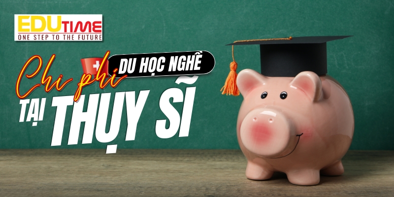 chi phí du học nghề tại thụy sĩ