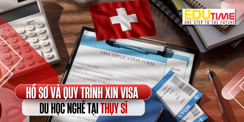 hồ sơ và quy trình xin visa du học nghề tại thụy sĩ