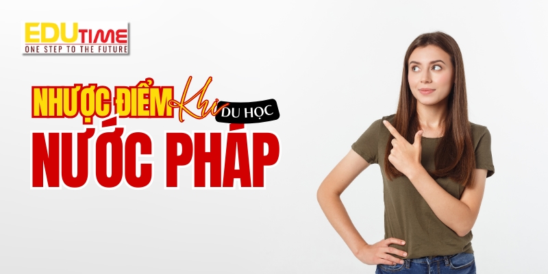 Nhược điểm của du học Pháp nhược điểm của du học pháp