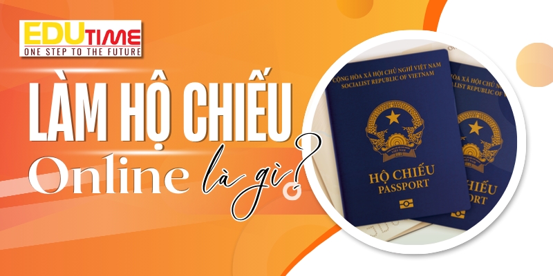 làm hộ chiếu online là gì?