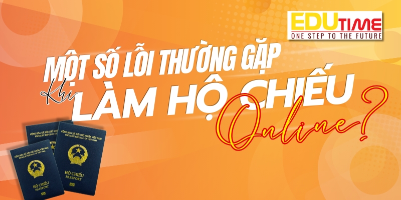 một số lỗi thường gặp phải khi làm hộ chiếu online