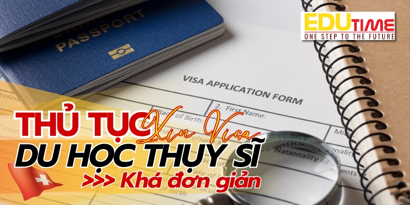 thủ tục xin visa du học thụy sĩ khá đơn giản