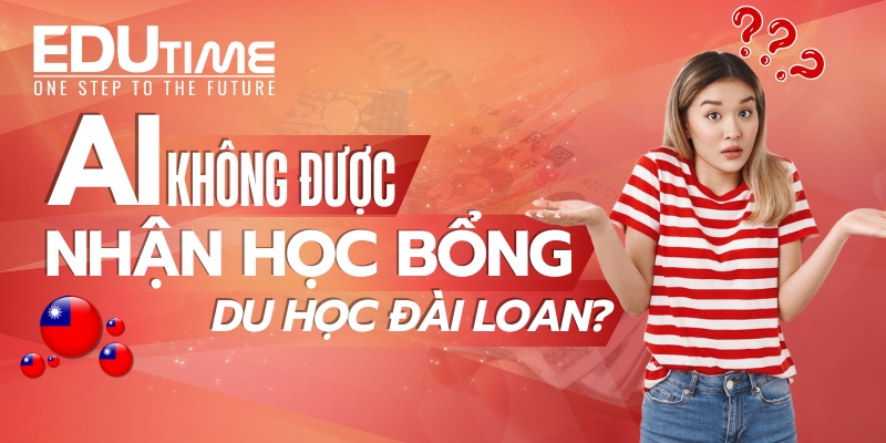 những đối tượng không được nhận học bổng du học đài loan