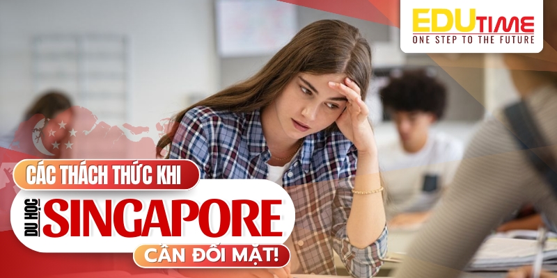 thách thức cần đối mặt trước khi quyết định có nên du học singapore
