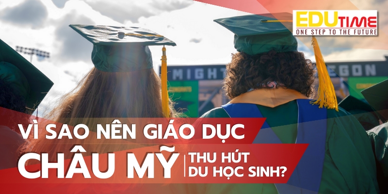 Nền giáo dục châu Mỹ có những gì thu hút du học sinh quốc tế nền giáo dục châu mỹ có những gì thu hút du học sinh quốc tế