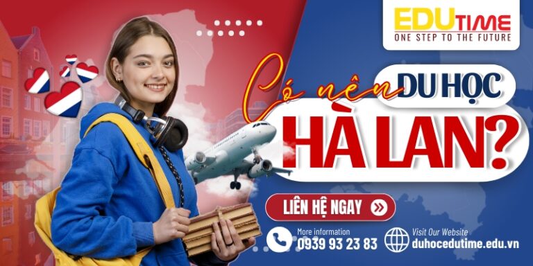 Có nên du học Hà Lan 2025: Lợi thế và ưu điểm mang lại!