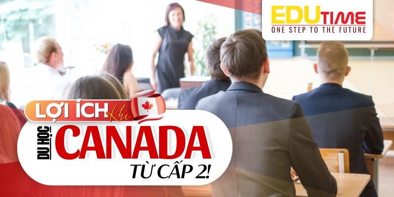 lợi ích khi du học canada cấp 2