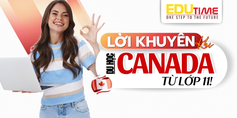 lời khuyên khi du học canada từ lớp 11