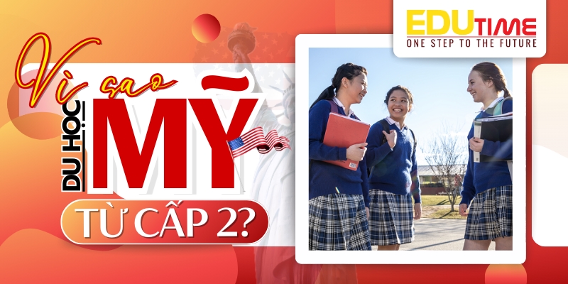 những lý do nên lựa chọn du học mỹ cấp 2