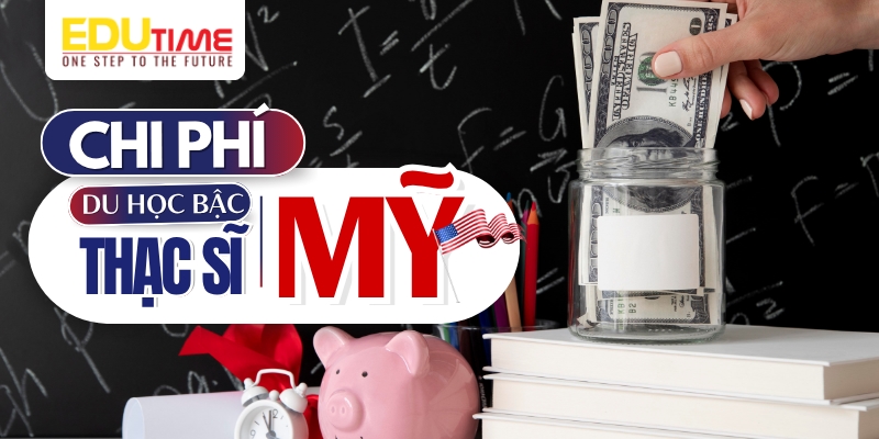 chi tiết về chi phí du học thạc sĩ mỹ