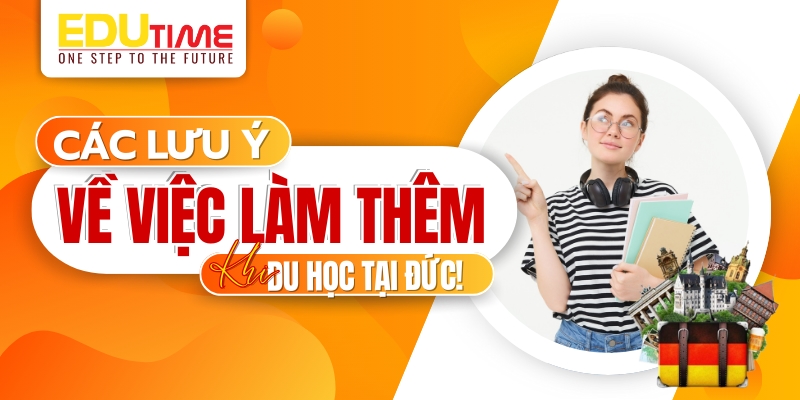 Những lưu ý về việc làm thêm khi du học Đức những lưu ý về việc làm thêm khi du học đức