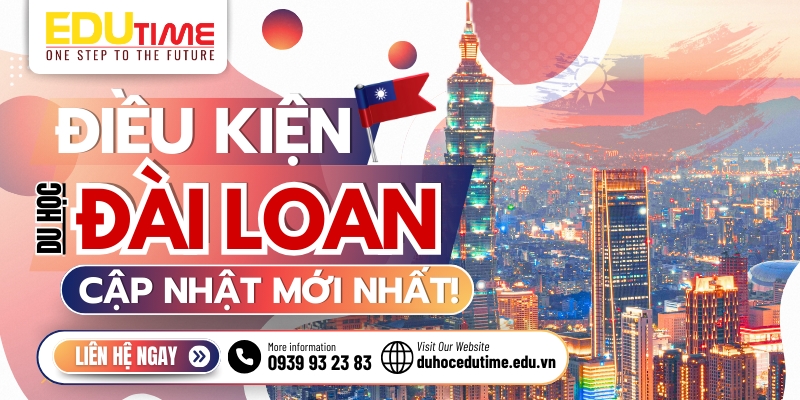 điều kiện du học đài loan 2026: cập nhật ngay nhé!