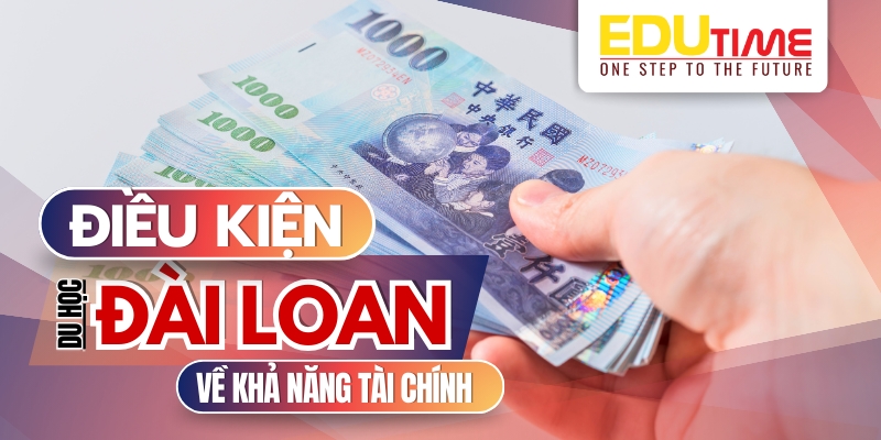 điều kiện về tài chính đi du học đài loan