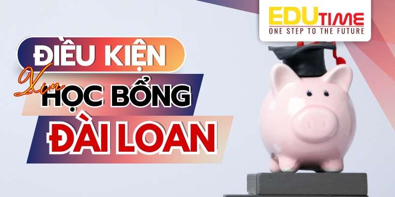 điều kiện xin học bổng du học đài loan 2026