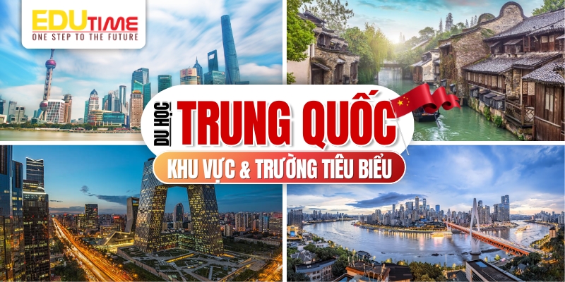 du học trung quốc một số khu vực và trường học tiêu biểu