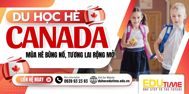 du học hè canada 2026: điều kiện, chi phí và lộ trình!