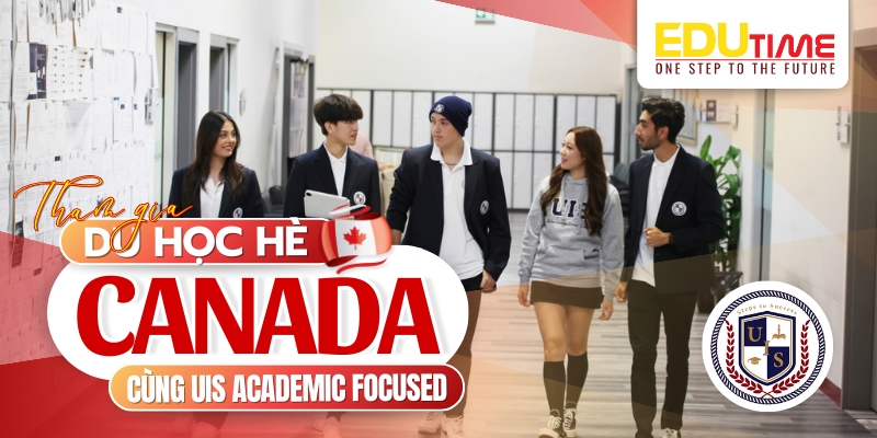 du học hè canada 2026 cùng trại hè uis academic focused