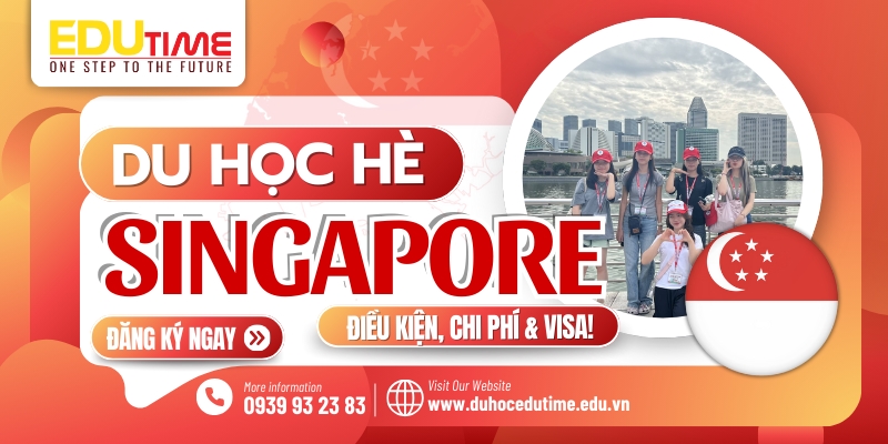du học hè singapore 2025: điều kiện, chi phí & lịch trình!